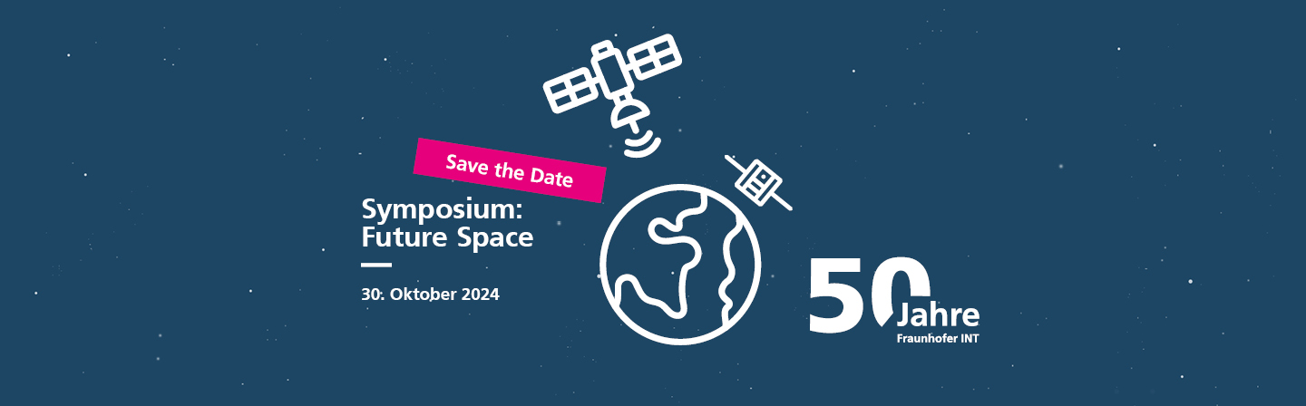 Grafik zur Ankündigung des Symposiums »Future Space« des Fraunhofer INT am 30. Oktober 2024. Im Bild sind stilisierte Satelliten und eine stilisierte Erde vor einem dunklen Hintergrund mit Sternen zu sehen. Ein pinkes Banner mit der Aufschrift »Save the Date« ist oben links platziert, und rechts oben befindet sich das Logo des Fraunhofer INT. Unten rechts wird auf das 50-jährige Jubiläum des Fraunhofer INT hingewiesen.